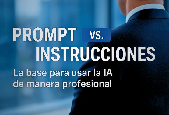 Ejecutivo de espaldas, con un texto que habla de la diferencia entre un promt y una instrucción para CHATGPT