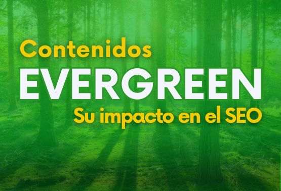 Banner que habla de los contenidos evergreen y su impacto en el SEO, cursos online